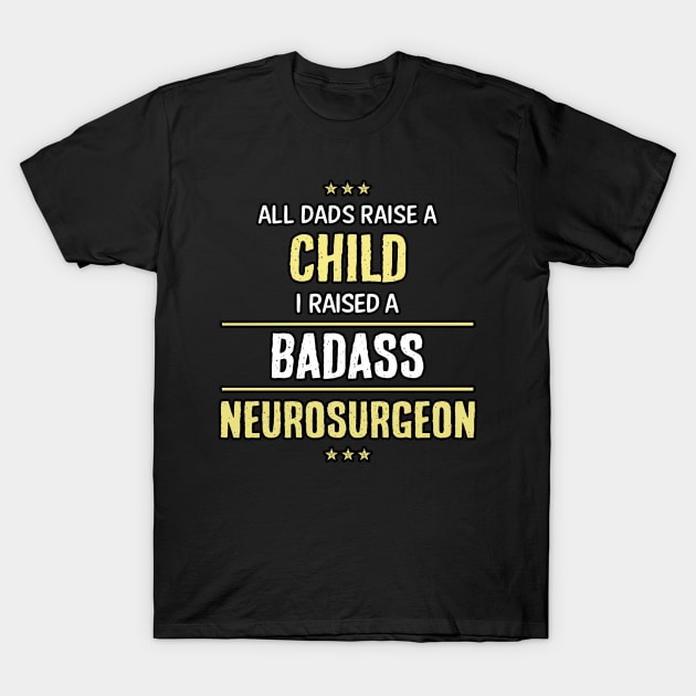 Badass Neurosurgeon T-Shirt by Republic Inc